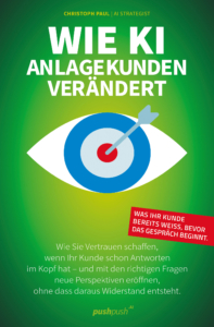 Wie_KI_Anlagekunden_veraendert Buchcover „Wie KI Anlagekunden verändert" von Christoph Paul – Strategischer Guide für Berater im Wealth Management